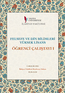 Felsefe ve Din Bilimleri Yüksek Lisans Öğrenci Çalıştayı